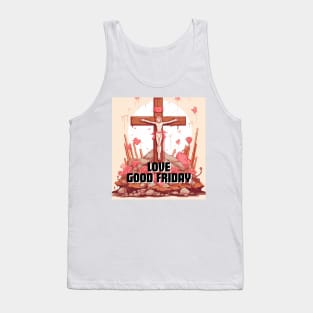 Love Good Friday Tank Top